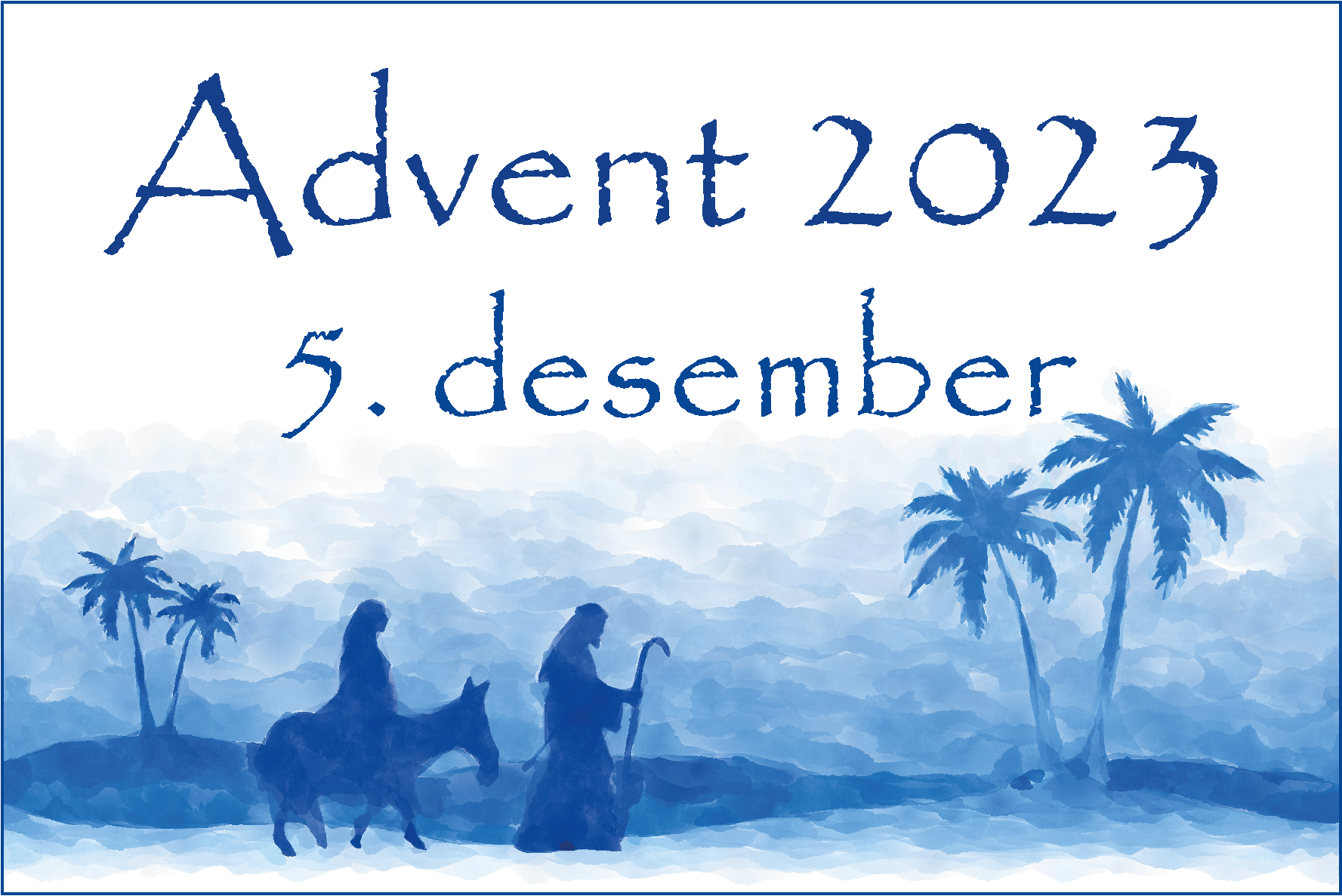 Advent, 5. desember